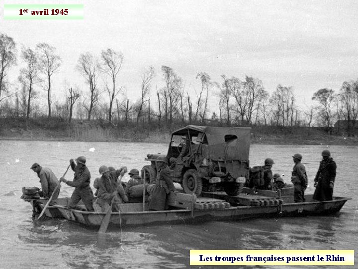 1 er avril 1945 Les troupes françaises passent le Rhin 