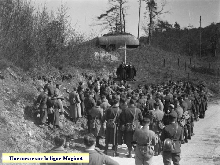 Une messe sur la ligne Maginot 