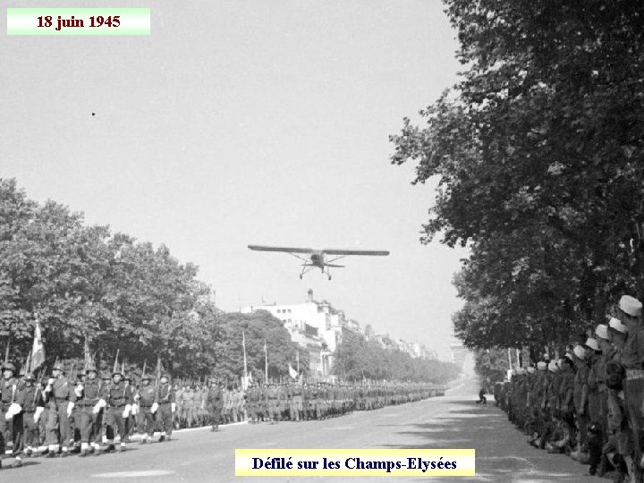 18 juin 1945 Défilé sur les Champs-Elysées 