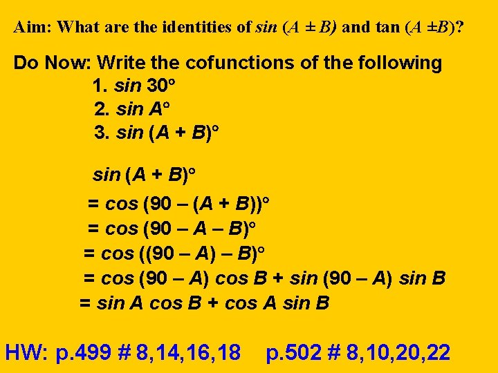 Aim: What are the identities of sin (A ± B) and tan (A ±B)?