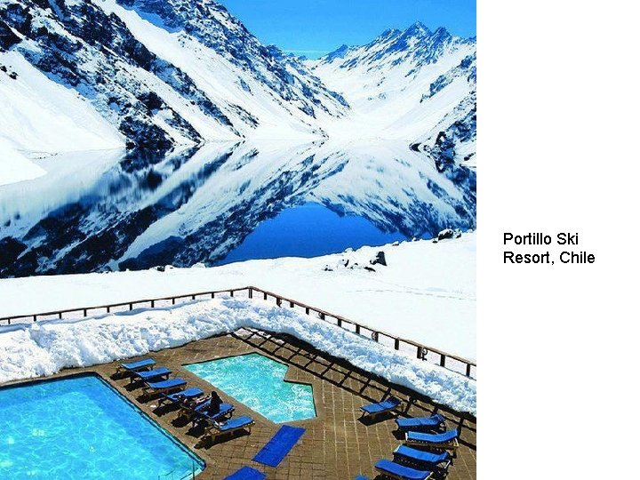 Portillo Ski Resort, Chile 
