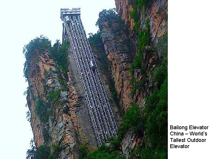 Bailong Elevator China – World’s Tallest Outdoor Elevator 