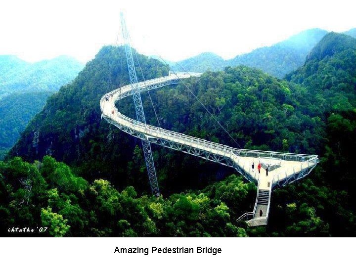 Amazing Pedestrian Bridge 