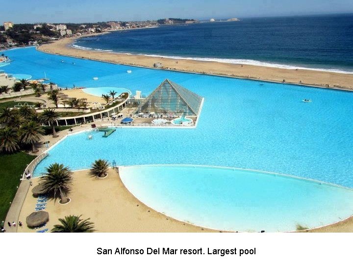 San Alfonso Del Mar resort. Largest pool 