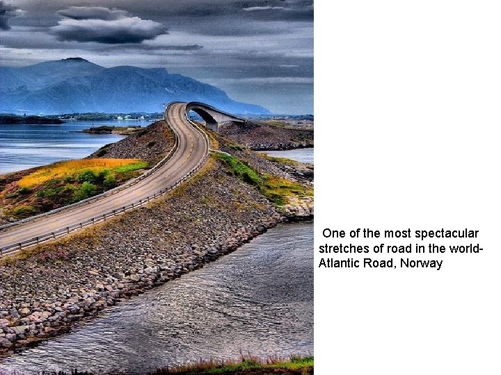  One of the most spectacular stretches of road in the world- Atlantic Road,