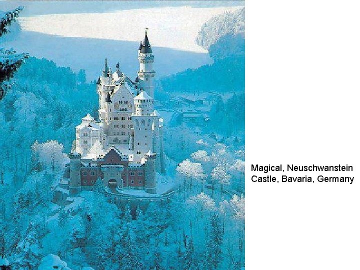 Magical, Neuschwanstein Castle, Bavaria, Germany 