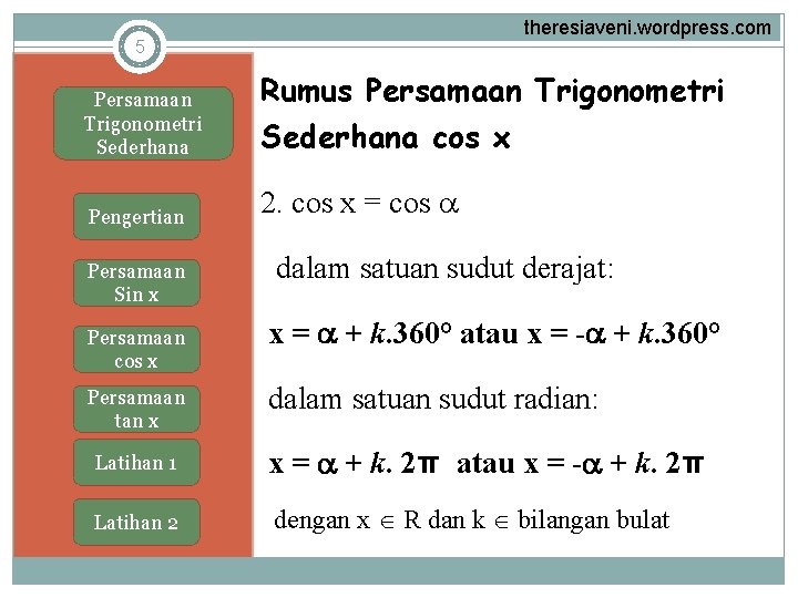 theresiaveni. wordpress. com 5 Persamaan Trigonometri Sederhana Pengertian Persamaan Sin x Persamaan cos x