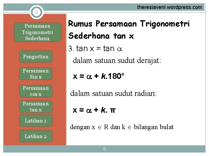 theresiaveni. wordpress. com 6 Persamaan Trigonometri Sederhana Pengertian Persamaan Sin x Persamaan cos x