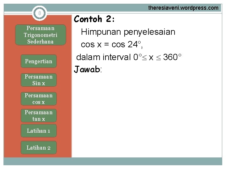 8 Persamaan Trigonometri Sederhana Pengertian Persamaan Sin x Persamaan cos x Persamaan tan x