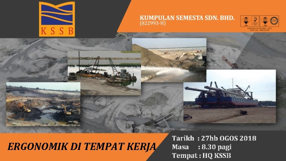 ERGONOMIK DI TEMPAT KERJA Tarikh : 27 hb OGOS 2018 Masa : 8. 30