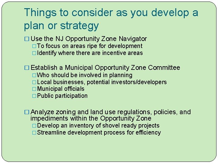 Things to consider as you develop a plan or strategy � Use the NJ