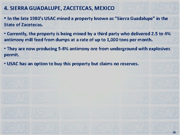 4. SIERRA GUADALUPE, ZACETECAS, MEXICO • In the late 1980’s USAC mined a property