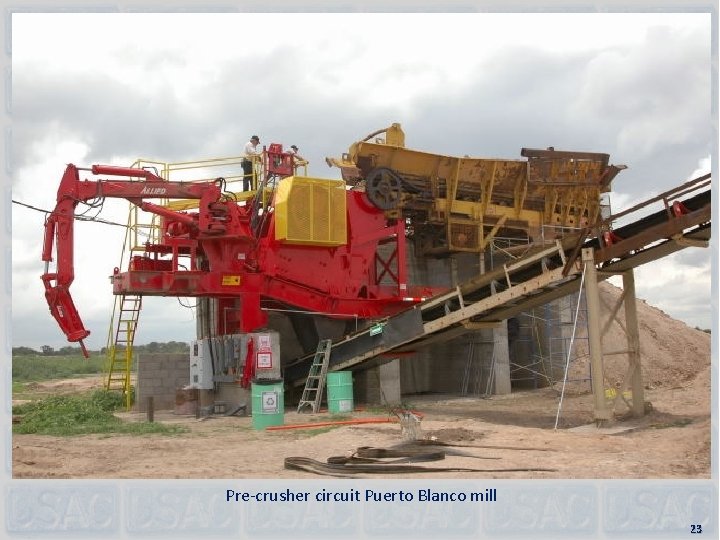 Pre-crusher circuit Puerto Blanco mill 23 