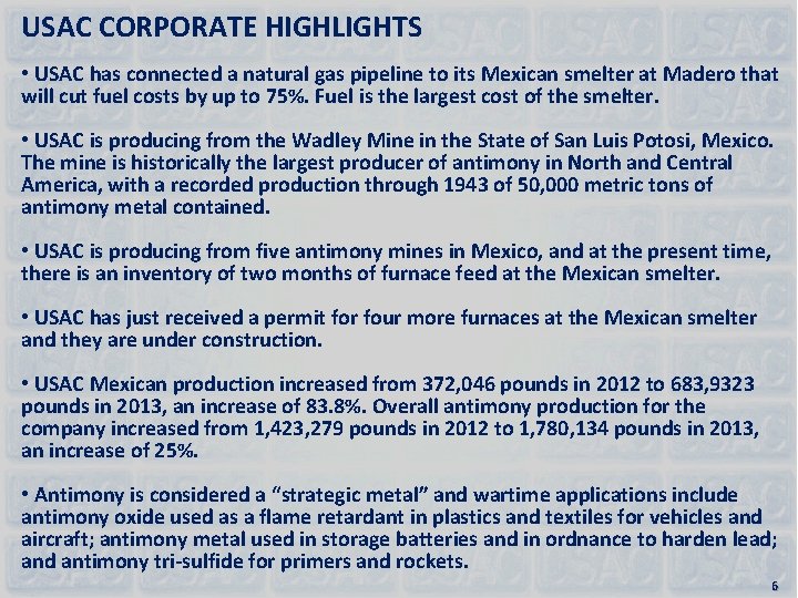 USAC CORPORATE HIGHLIGHTS • USAC has connected a natural gas pipeline to its Mexican