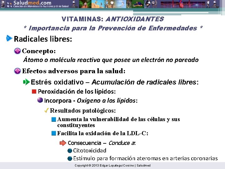 VITAMINAS: ANTIOXIDANTES * Importancia para la Prevención de Enfermedades * Radicales libres: Concepto: Átomo