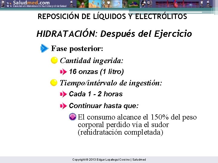 REPOSICIÓN DE LÍQUIDOS Y ELECTRÓLITOS HIDRATACIÓN: Después del Ejercicio Fase posterior: Cantidad ingerida: 16