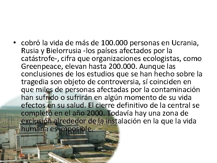  • cobró la vida de más de 100. 000 personas en Ucrania, Rusia