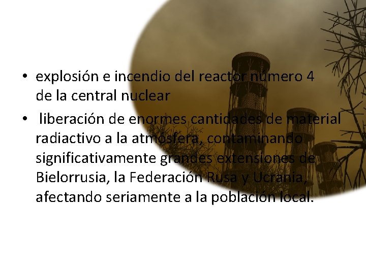  • explosión e incendio del reactor número 4 de la central nuclear •