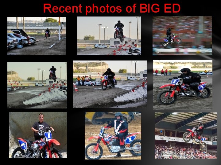 Recent photos of BIG ED 