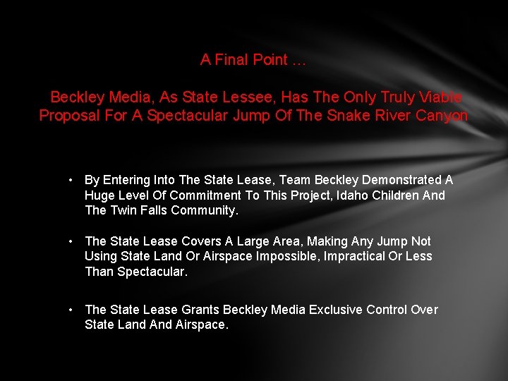 A Final Point … Beckley Media, As State Lessee, Has The Only Truly Viable