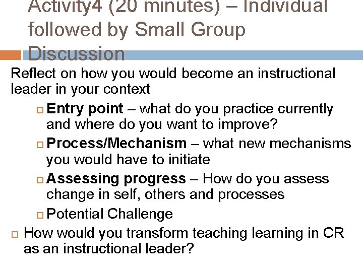 Activity 4 (20 minutes) – Individual followed by Small Group Discussion Reflect on how