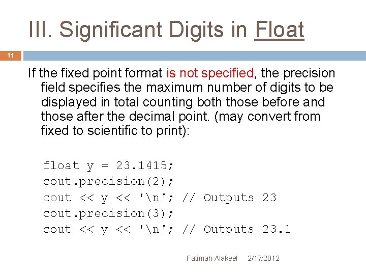 III. Significant Digits in Float 11 If the fixed point format is not specified,