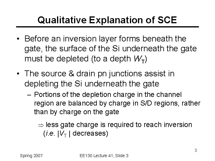 Qualitative Explanation of SCE • Before an inversion layer forms beneath the gate, the Qualitative Explanation of SCE • Before an inversion layer forms beneath the gate, the