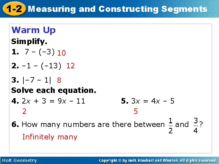 1 -2 Measuring and Constructing Segments Warm Up Simplify. 1. 7 – (– 3)