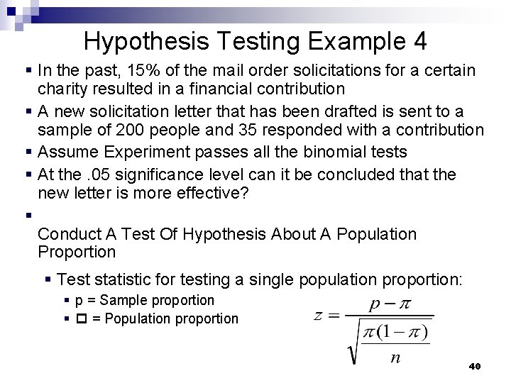 Hypothesis Testing Example 4 § In the past, 15% of the mail order solicitations Hypothesis Testing Example 4 § In the past, 15% of the mail order solicitations