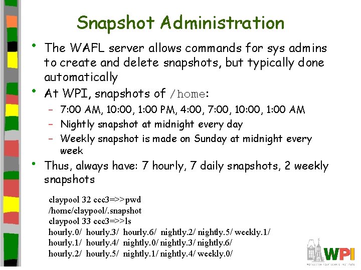  • • • Snapshot Administration The WAFL server allows commands for sys admins