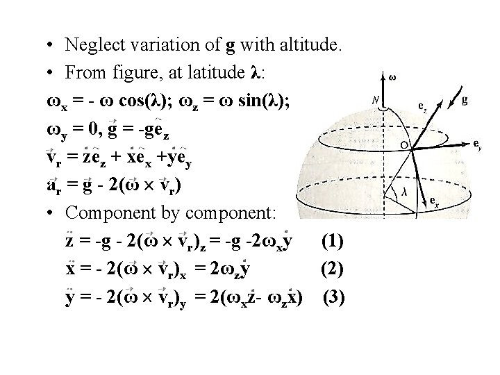 • Neglect variation of g with altitude. • From figure, at latitude λ: • Neglect variation of g with altitude. • From figure, at latitude λ: