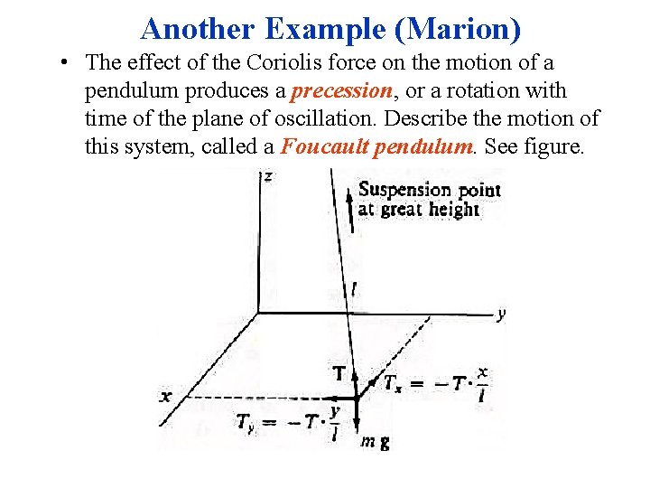 Another Example (Marion) • The effect of the Coriolis force on the motion of Another Example (Marion) • The effect of the Coriolis force on the motion of