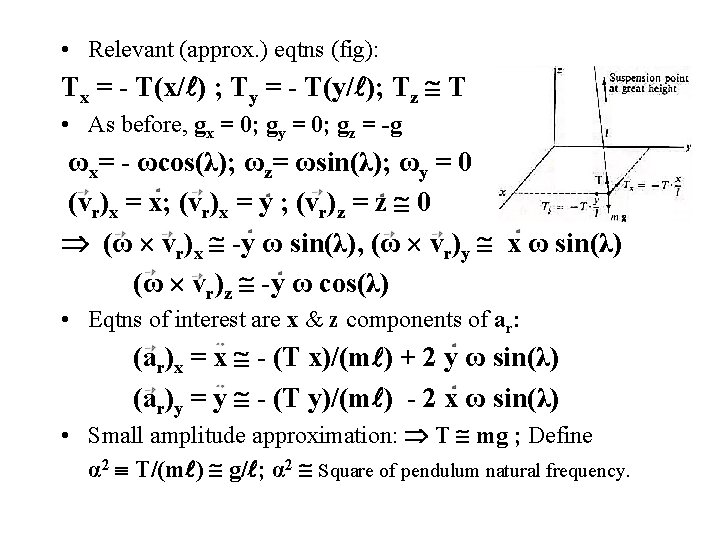 • Relevant (approx. ) eqtns (fig): Tx = - T(x/ ) ; Ty • Relevant (approx. ) eqtns (fig): Tx = - T(x/ ) ; Ty