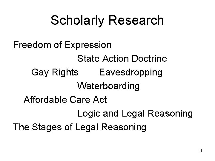 Scholarly Research Freedom of Expression State Action Doctrine Gay Rights Eavesdropping Waterboarding Affordable Care