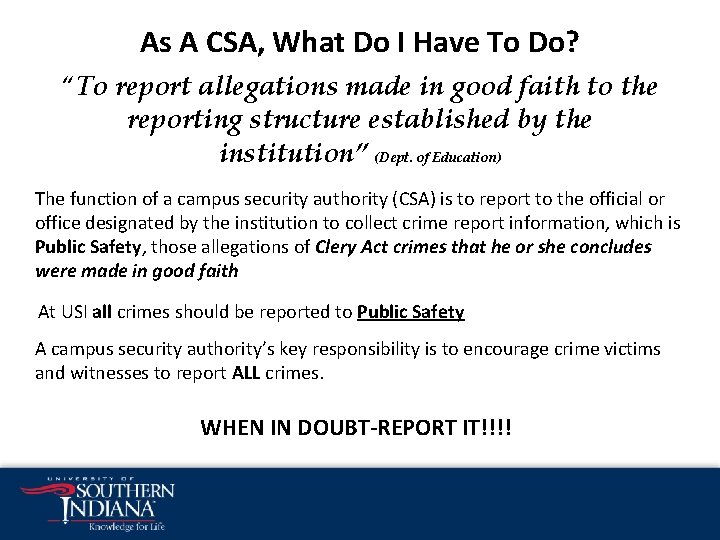 As A CSA, What Do I Have To Do? “To report allegations made in