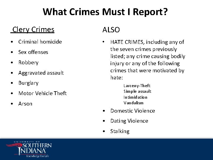 What Crimes Must I Report? Clery Crimes • Criminal homicide • Sex offenses •