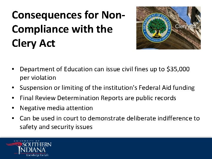 Consequences for Non. Compliance with the Clery Act • Department of Education can issue