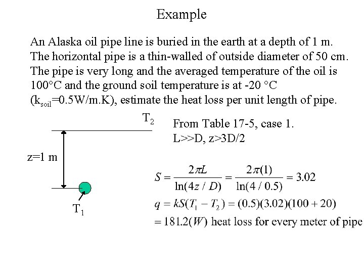 Example An Alaska oil pipe line is buried in the earth at a depth