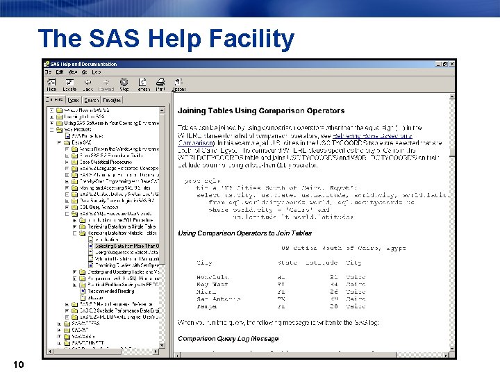 The SAS Help Facility 10 