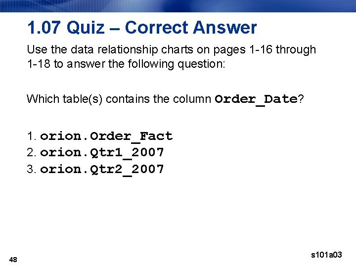 1. 07 Quiz – Correct Answer Use the data relationship charts on pages 1