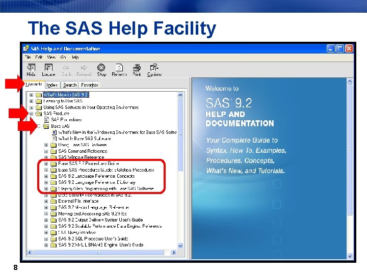 The SAS Help Facility 8 