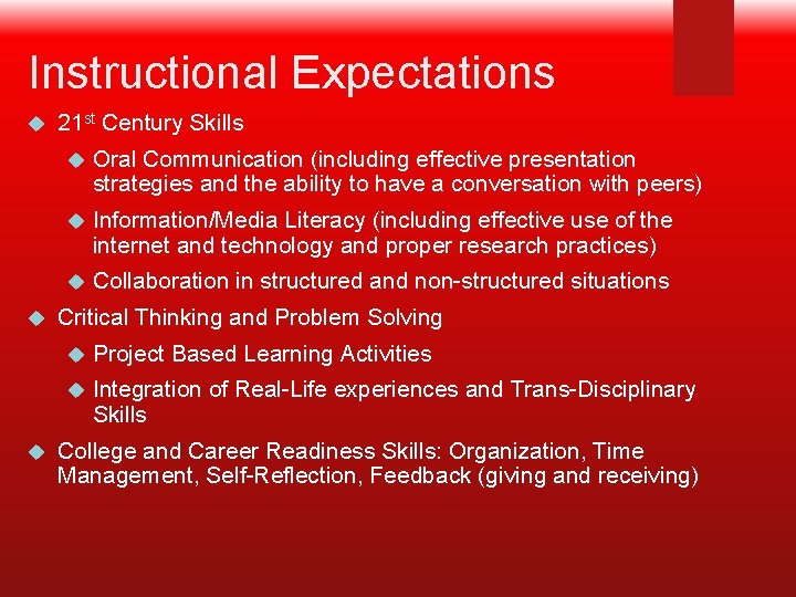 Instructional Expectations 21 st Century Skills Oral Communication (including effective presentation strategies and the