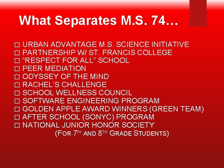 What Separates M. S. 74… � � � URBAN ADVANTAGE M. S. SCIENCE INITIATIVE