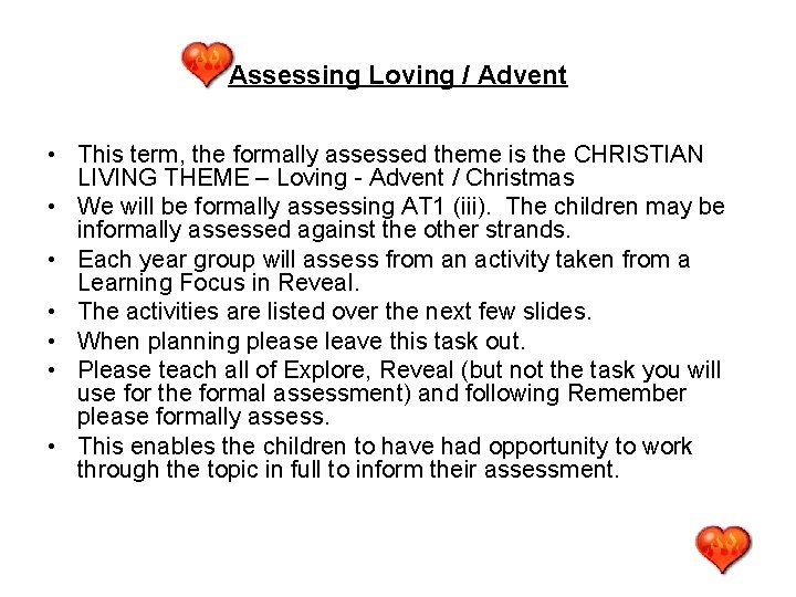 Assessing Loving / Advent • This term, the formally assessed theme is the CHRISTIAN