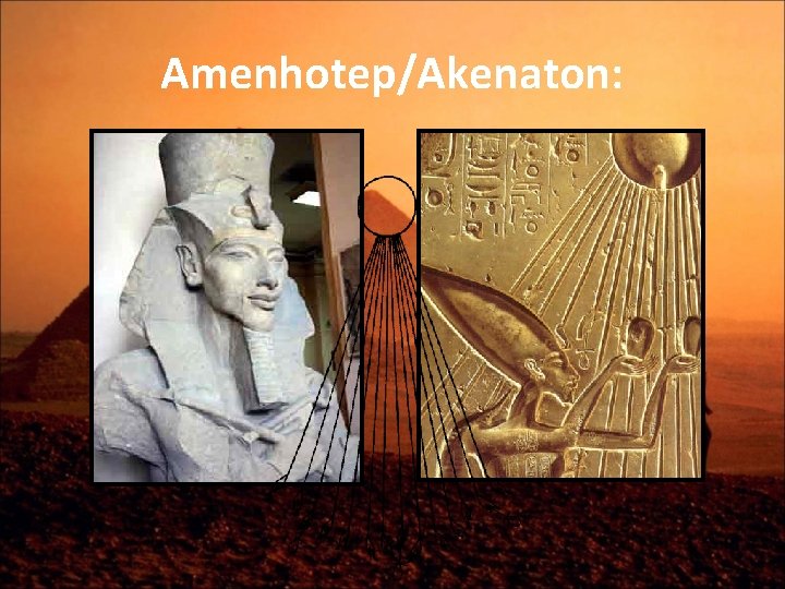 Amenhotep/Akenaton: 