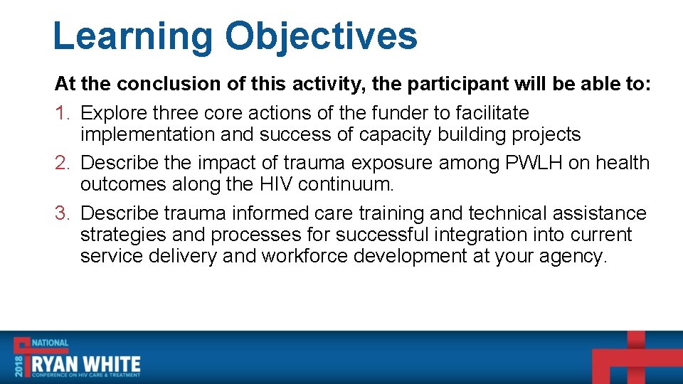Learning Objectives At the conclusion of this activity, the participant will be able to: