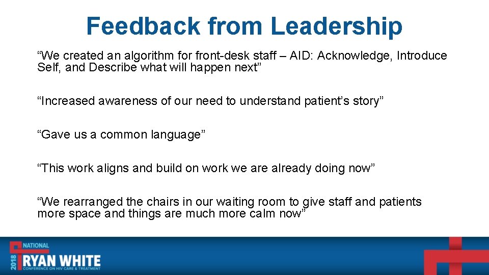 Feedback from Leadership “We created an algorithm for front-desk staff – AID: Acknowledge, Introduce