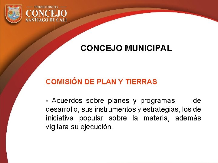 CONCEJO MUNICIPAL COMISIÓN DE PLAN Y TIERRAS - Acuerdos sobre planes y programas de