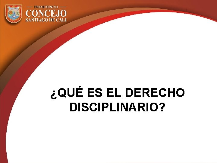 ¿QUÉ ES EL DERECHO DISCIPLINARIO? 