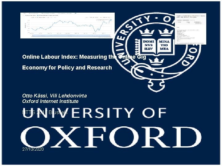 Online Labour Index: Measuring the Online Gig Economy for Policy and Research Otto Kässi,